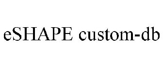 ESHAPE CUSTOM-DB