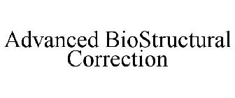 ADVANCED BIOSTRUCTURAL CORRECTION