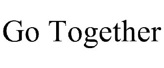 GO TOGETHER