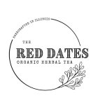 HANDCRAFTED IN ILLINOIS THE RED DATES ORGANIC HERBAL TEAGANIC HERBAL TEA