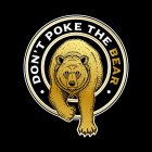 DON'T POKE THE BEAR