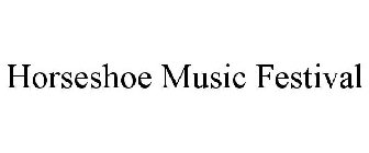 HORSESHOE MUSIC FESTIVAL