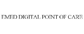 EMED DIGITAL POINT OF CARE