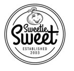 SWEETIE SWEET ESTABLISHED 2003