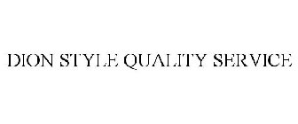 DION STYLE QUALITY SERVICE