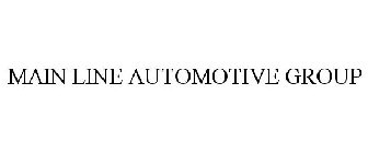 MAIN LINE AUTOMOTIVE GROUP