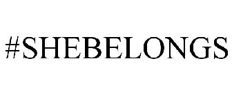 #SHEBELONGS
