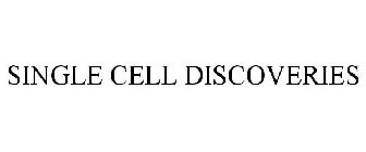 SINGLE CELL DISCOVERIES