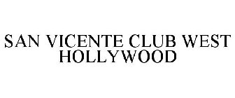 SAN VICENTE CLUB WEST HOLLYWOOD