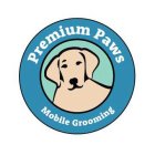 PREMIUM PAWS MOBILE GROOMING