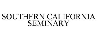 SOUTHERN CALIFORNIA SEMINARY