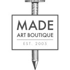 MADE ART BOUTIQUE EST 2005