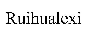 RUIHUALEXI