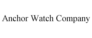 ANCHOR WATCH COMPANY