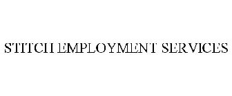 STITCH EMPLOYMENT SERVICES