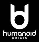 HUMANOID ORIGIN