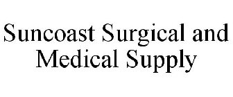 SUNCOAST SURGICAL AND MEDICAL SUPPLY