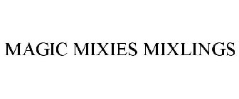 MAGIC MIXIES MIXLINGS