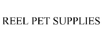 REEL PET SUPPLIES