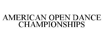 AMERICAN OPEN DANCE CHAMPIONSHIPS