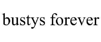 BUSTYS FOREVER