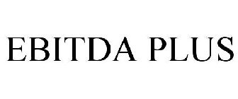 EBITDA PLUS