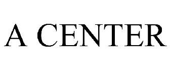 A CENTER