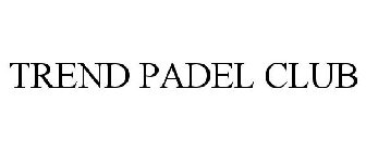 TREND PADEL CLUB