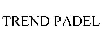 TREND PADEL