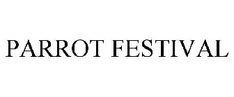 PARROT FESTIVAL