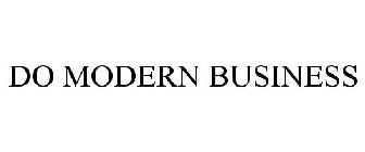 DO MODERN BUSINESS