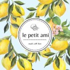 LE PETIT AMI MADE WITH LOVE