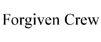 FORGIVEN CREW