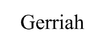 GERRIAH