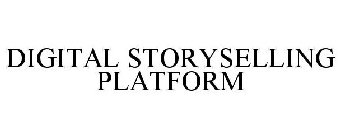 DIGITAL STORYSELLING PLATFORM