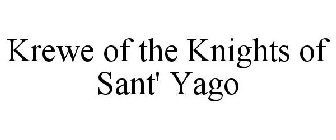 KREWE OF THE KNIGHTS OF SANT' YAGO