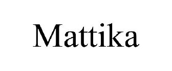 MATTIKA