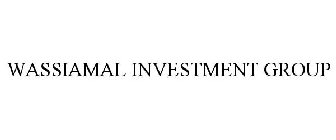 WASSIAMAL INVESTMENT GROUP