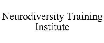 NEURODIVERSITY TRAINING INSTITUTE