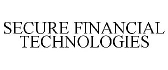 SECURE FINANCIAL TECHNOLOGIES