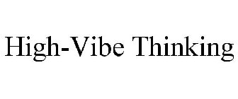 HIGH-VIBE THINKING