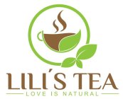 LILI'S TEA LOVE IS NATURAL