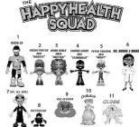 THE HAPPYHEALTH SQUAD 1 SOLO 2 FREDA FRUTAS AKA 