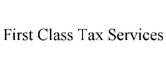 FIRST CLASS TAX SERVICES