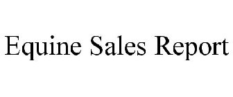 EQUINE SALES REPORT