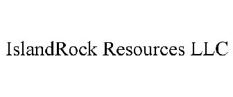 ISLANDROCK RESOURCES LLC