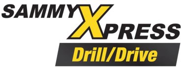 SAMMY XPRESS DRILL/DRIVE
