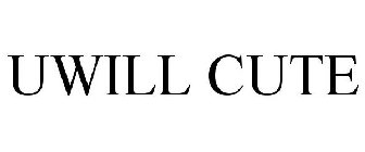 UWILL CUTE