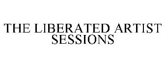 THE LIBERATED ARTIST SESSIONS