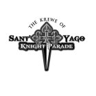 THE KREWE OF SANT' YAGO KNIGHT PARADE